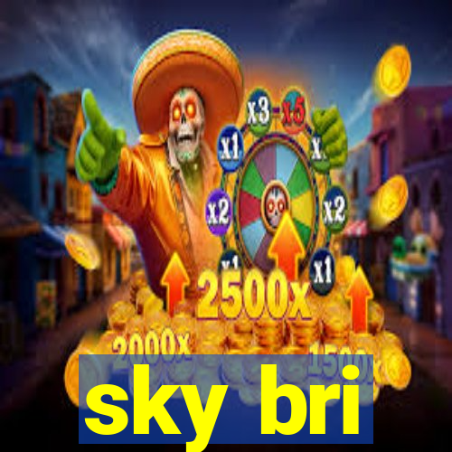 sky bri